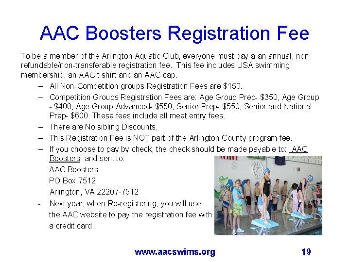 AAC Boosters Registration Fee To be a member of the Arlington Aquatic Club, everyone
