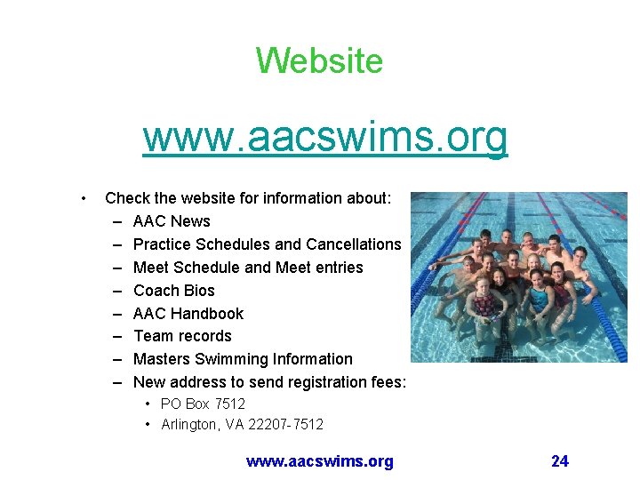Website www. aacswims. org • Check the website for information about: – AAC News