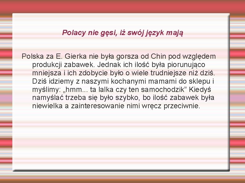 Polacy nie gęsi, iż swój język mają Polska za E. Gierka nie była gorsza