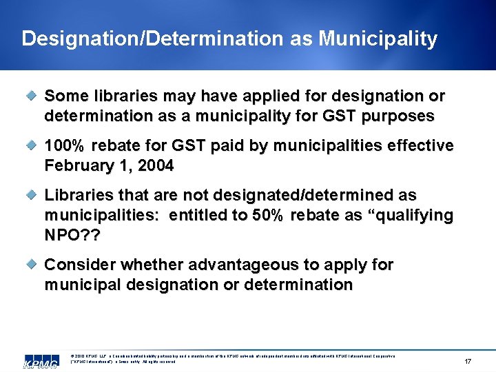 Designation/Determination as Municipality Some libraries may have applied for designation or determination as a