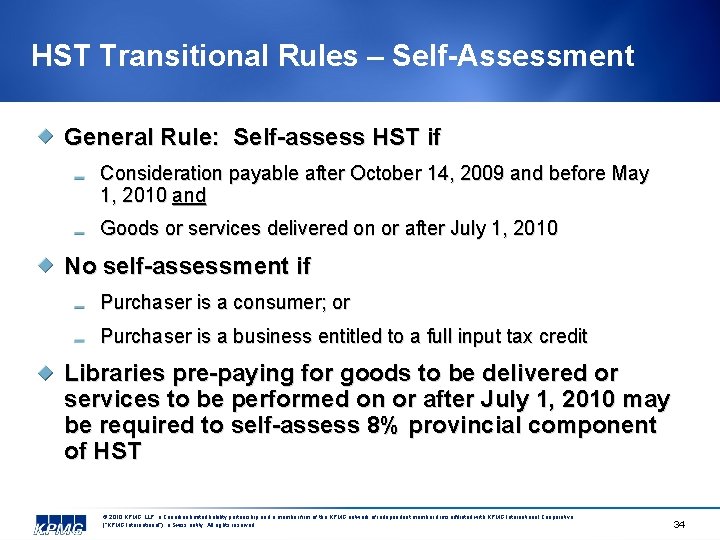 HST Transitional Rules – Self-Assessment General Rule: Self-assess HST if Consideration payable after October