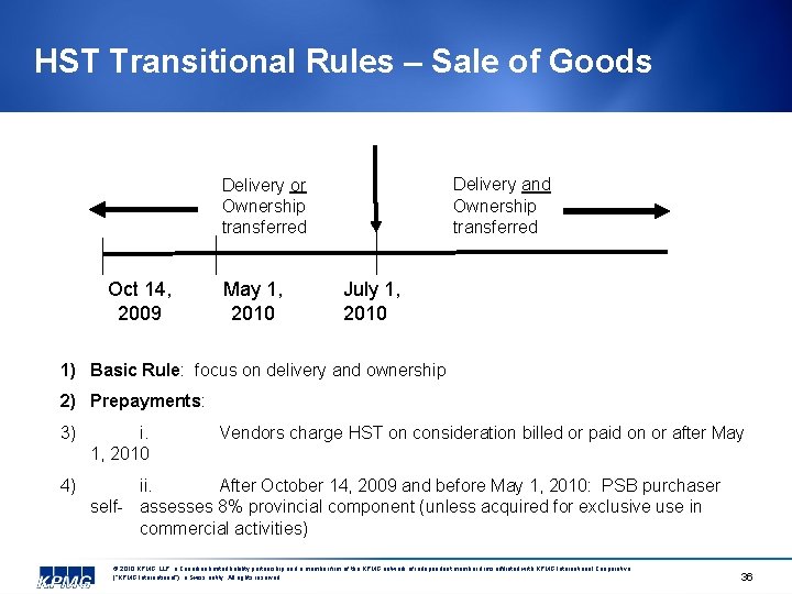 HST Transitional Rules – Sale of Goods Delivery and Ownership transferred Delivery or Ownership