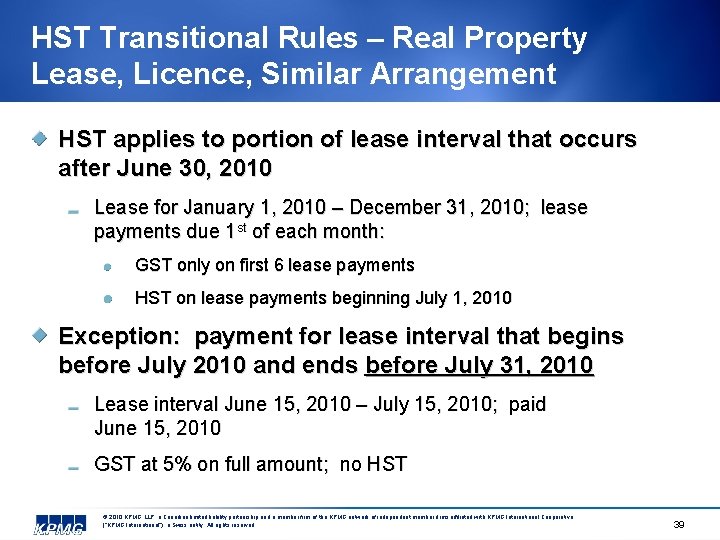 HST Transitional Rules – Real Property Lease, Licence, Similar Arrangement HST applies to portion