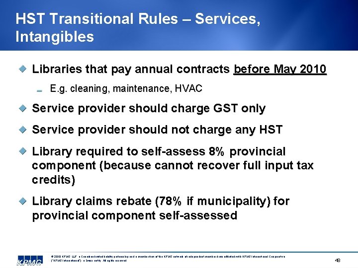 HST Transitional Rules – Services, Intangibles Libraries that pay annual contracts before May 2010