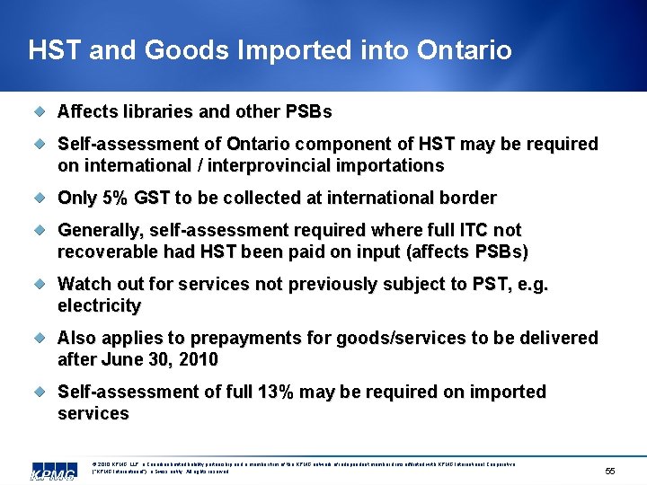 HST and Goods Imported into Ontario Affects libraries and other PSBs Self-assessment of Ontario