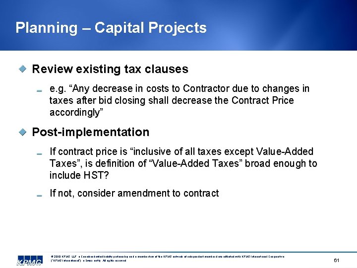 Planning – Capital Projects Review existing tax clauses e. g. “Any decrease in costs