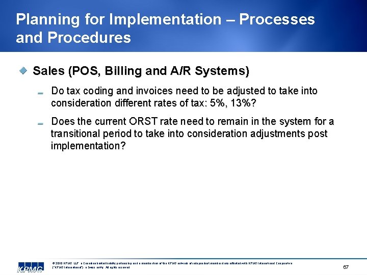 Planning for Implementation – Processes and Procedures Sales (POS, Billing and A/R Systems) Do