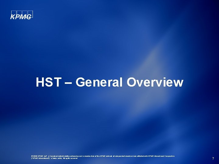 HST – General Overview © 2010 KPMG LLP, a Canadian limited liability partnership and