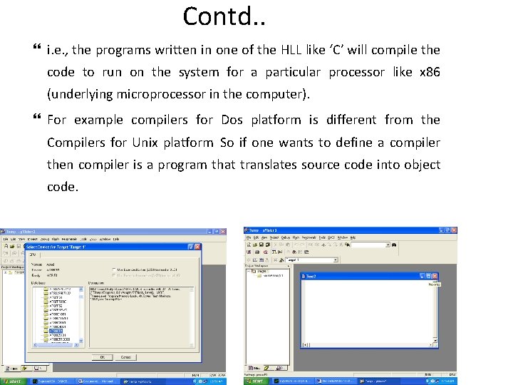 Contd. . i. e. , the programs written in one of the HLL like