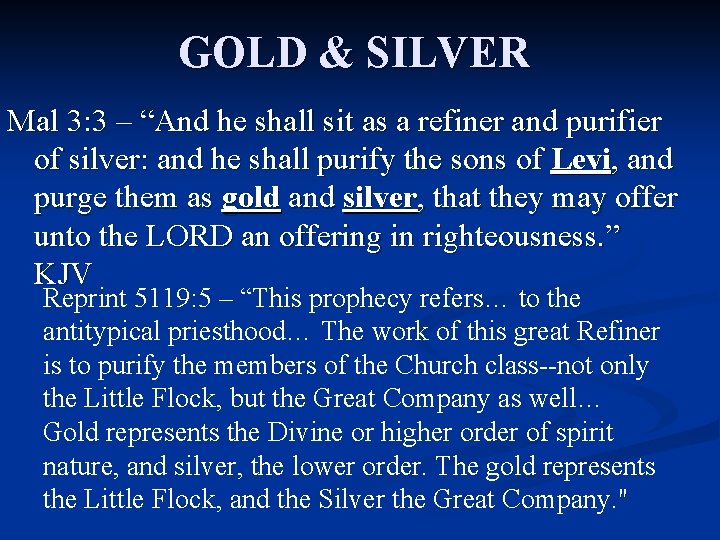 GOLD & SILVER Mal 3: 3 – “And he shall sit as a refiner