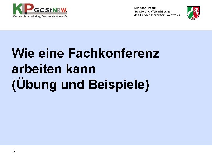 Wie eine Fachkonferenz arbeiten kann (Übung und Beispiele) 39 