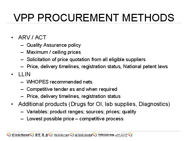 VPP PROCUREMENT METHODS • ARV / ACT – – Quality Assurance policy Maximum /