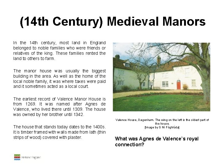  (14 th Century) Medieval Manors In the 14 th century, most land in
