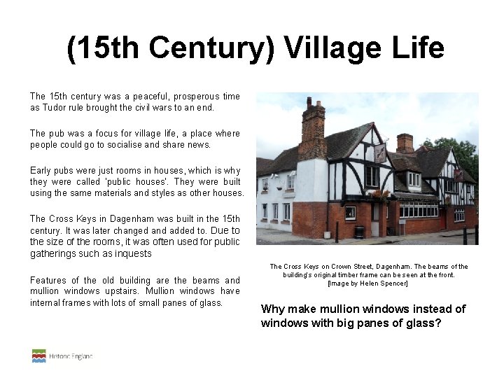  (15 th Century) Village Life The 15 th century was a peaceful, prosperous