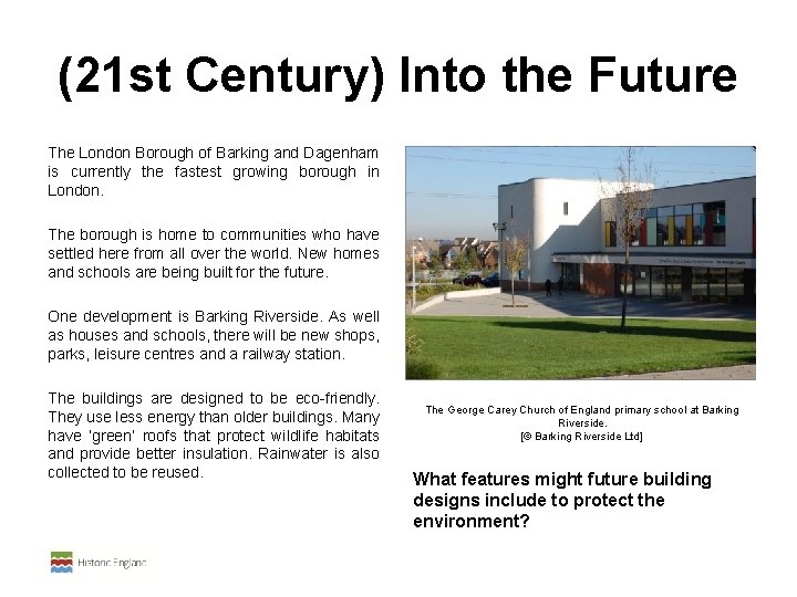 (21 st Century) Into the Future The London Borough of Barking and Dagenham is