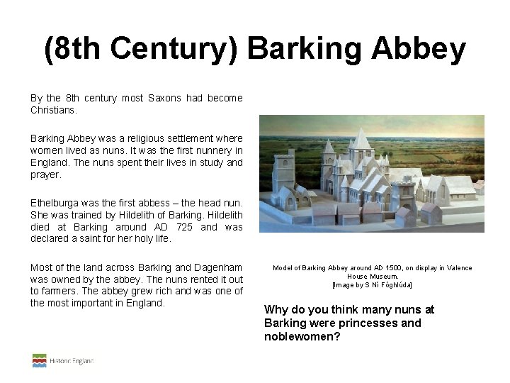  (8 th Century) Barking Abbey By the 8 th century most Saxons had