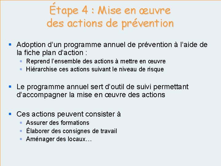 Étape 4 : Mise en œuvre des actions de prévention § Adoption d’un programme