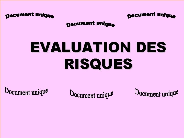 EVALUATION DES RISQUES 