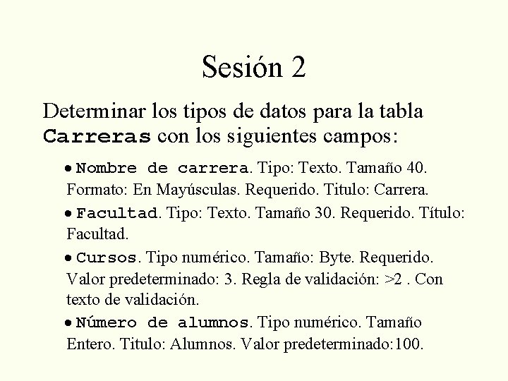 Sesión 2 Determinar los tipos de datos para la tabla Carreras con los siguientes