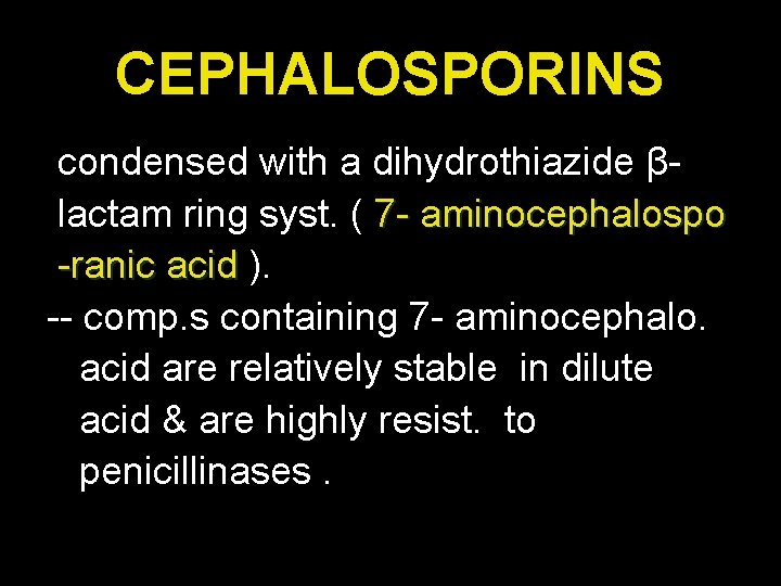 CEPHALOSPORINS condensed with a dihydrothiazide βlactam ring syst. ( 7 - aminocephalospo -ranic acid