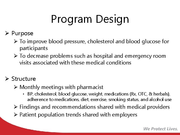 Program Design Ø Purpose Ø To improve blood pressure, cholesterol and blood glucose for