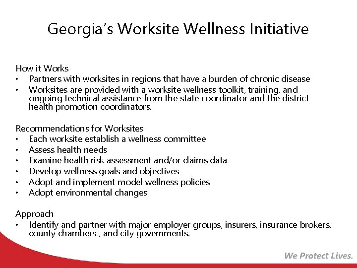 Georgia’s Worksite Wellness Initiative How it Works • Partners with worksites in regions that