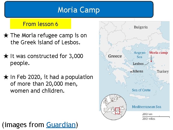 Moria Camp From lesson 6 ★ The Moria refugee camp is on the Greek