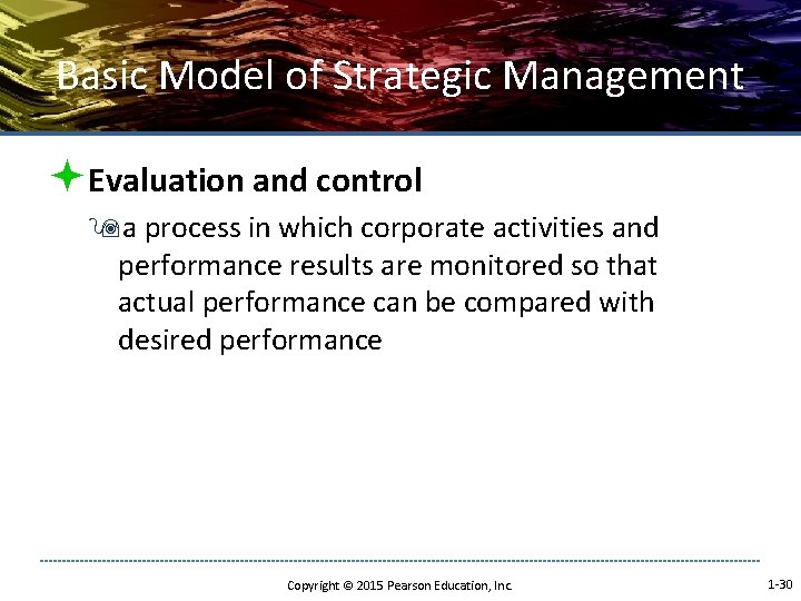 Basic Model of Strategic Management ªEvaluation and control 9 a process in which corporate