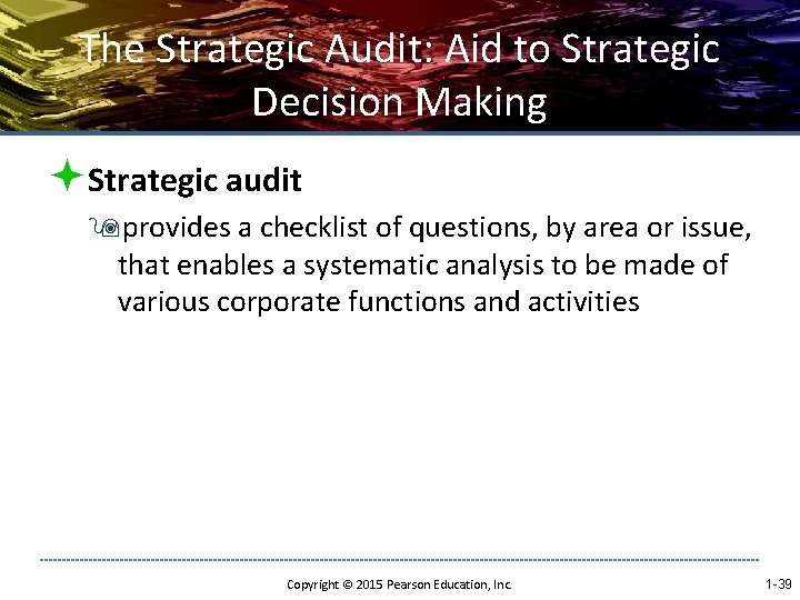 The Strategic Audit: Aid to Strategic Decision Making ªStrategic audit 9 provides a checklist