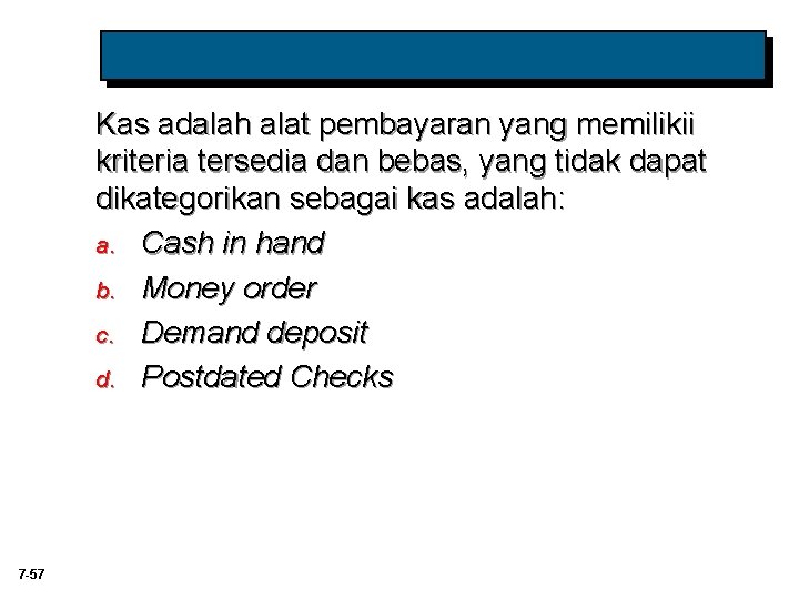 Kas adalah alat pembayaran yang memilikii kriteria tersedia dan bebas, yang tidak dapat dikategorikan