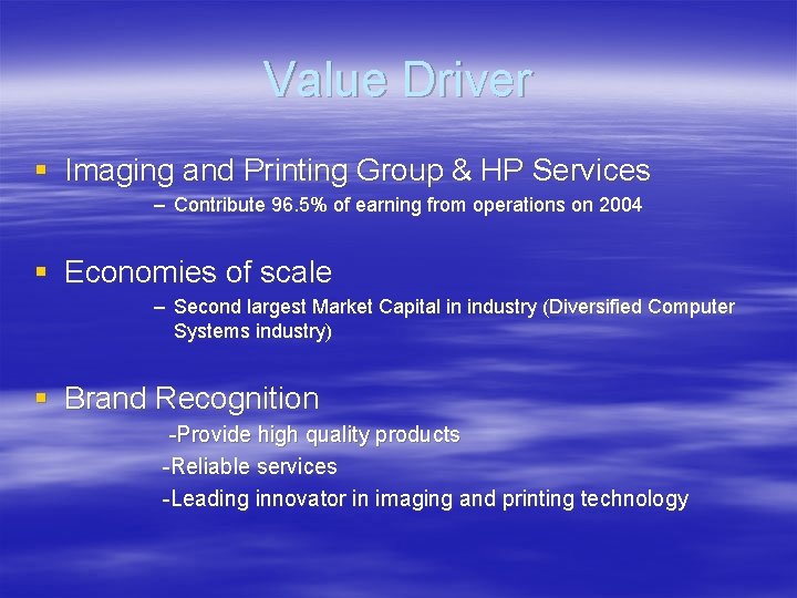 Value Driver § Imaging and Printing Group & HP Services – Contribute 96. 5%