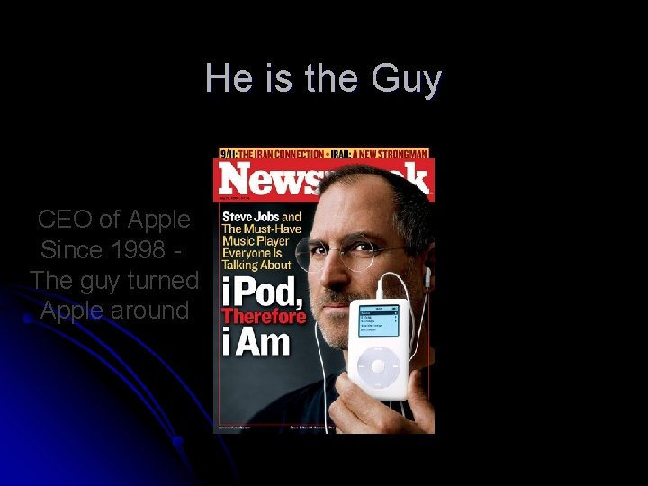He is the Guy CEO of Apple Since 1998 - The guy turned Apple