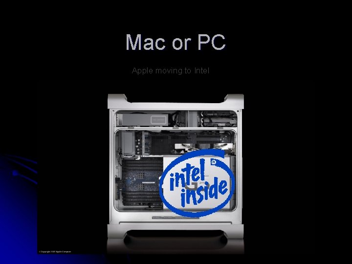 Mac or PC Apple moving to Intel 