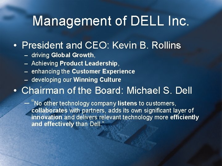 Management of DELL Inc. • President and CEO: Kevin B. Rollins – – driving