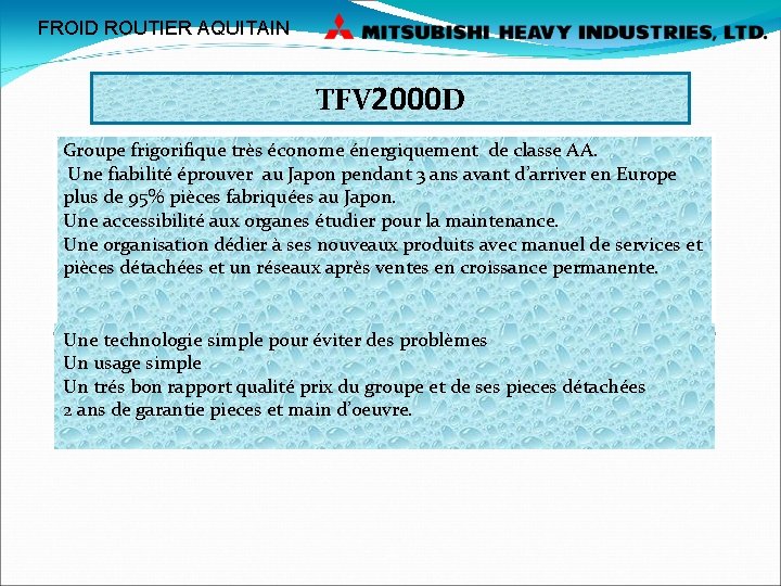 FROID ROUTIER AQUITAIN TFV 2000 D Groupe frigorifique très économe énergiquement de classe AA.