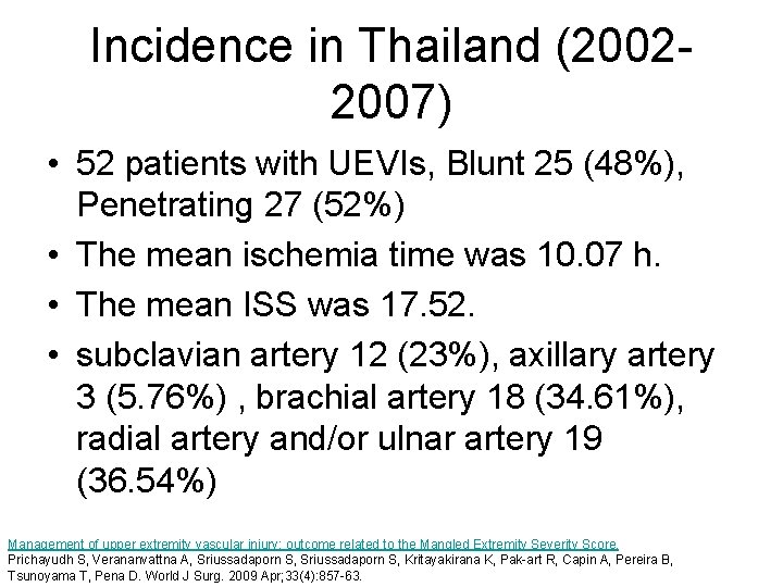 Incidence in Thailand (20022007) • 52 patients with UEVIs, Blunt 25 (48%), Penetrating 27