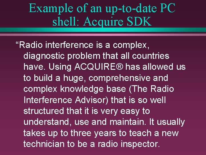 Example of an up-to-date PC shell: Acquire SDK “Radio interference is a complex, diagnostic