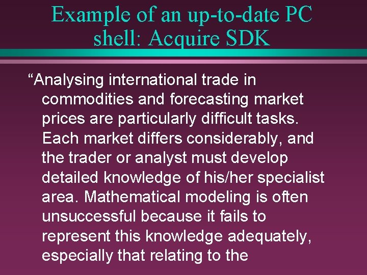 Example of an up-to-date PC shell: Acquire SDK “Analysing international trade in commodities and