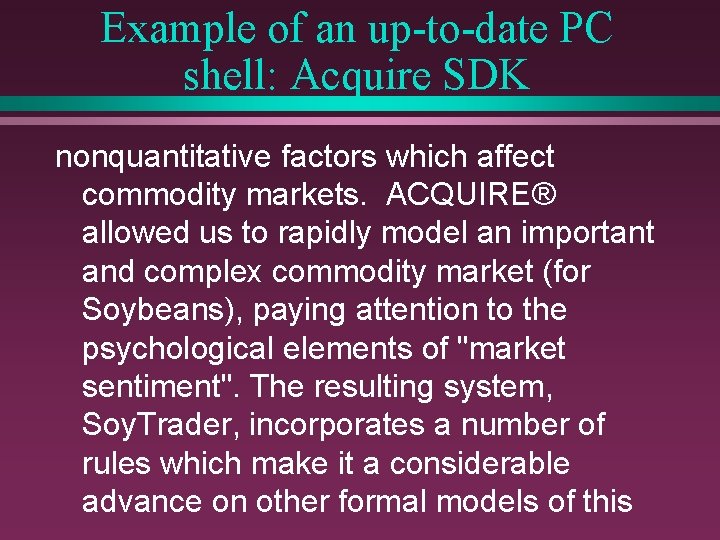 Example of an up-to-date PC shell: Acquire SDK nonquantitative factors which affect commodity markets.