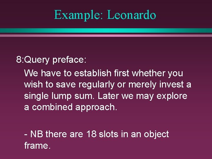 Example: Leonardo 8: Query preface: We have to establish first whether you wish to