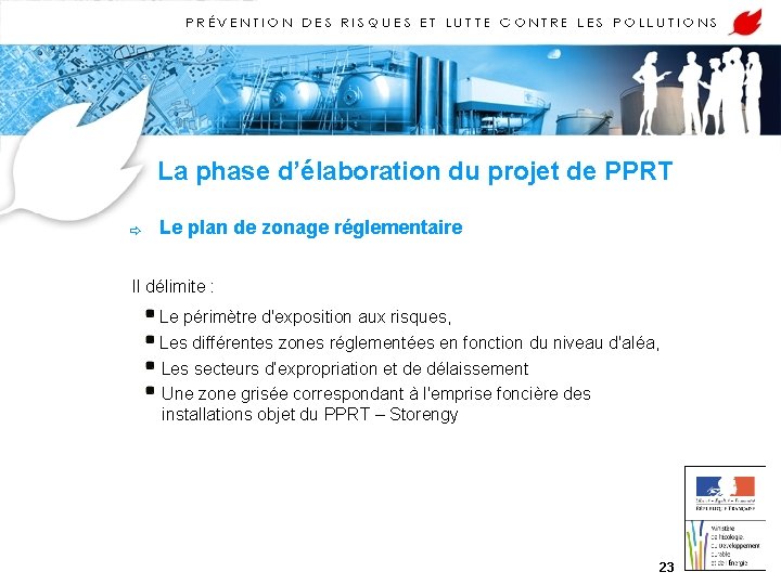 La phase d’élaboration du projet de PPRT Le plan de zonage réglementaire ð Il
