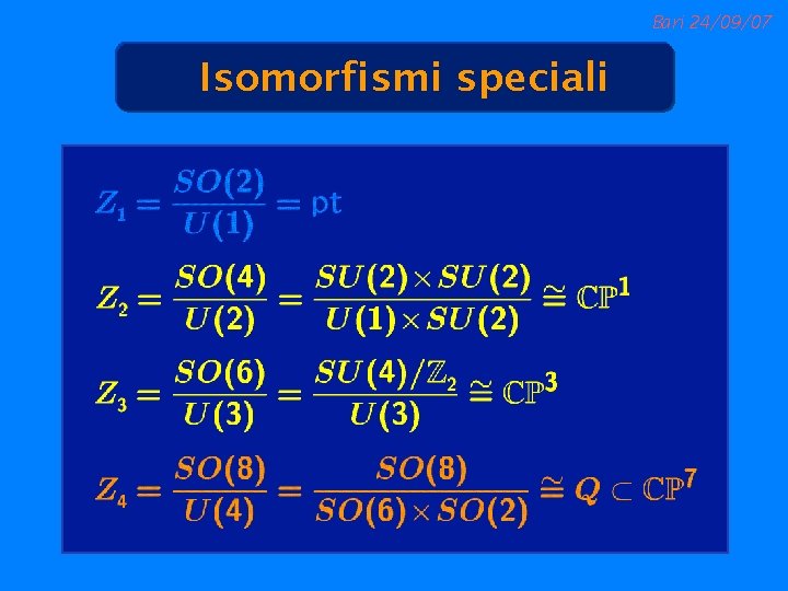 Bari 24/09/07 Isomorfismi speciali 