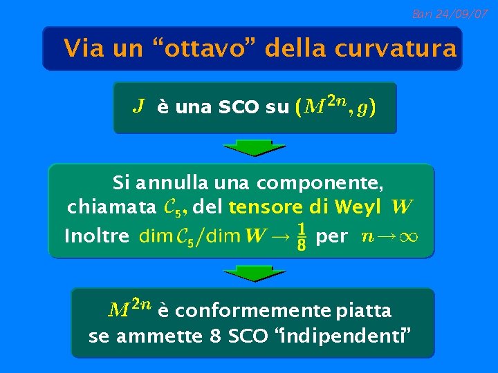 Bari 24/09/07 Via un “ottavo” della curvatura è una SCO su Si annulla una