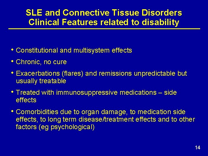 SLE and Connective Tissue Disorders Clinical Features related to disability • Constitutional and multisystem