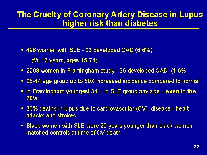 The Cruelty of Coronary Artery Disease in Lupus higher risk than diabetes • 498