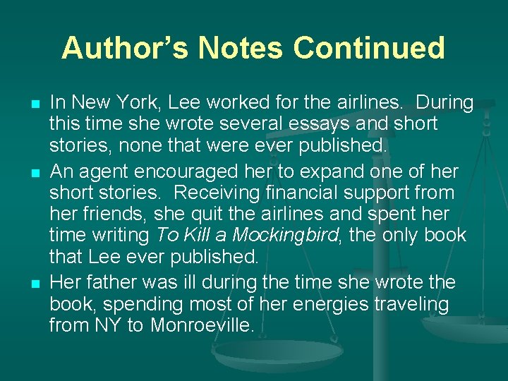 Author’s Notes Continued n n n In New York, Lee worked for the airlines.