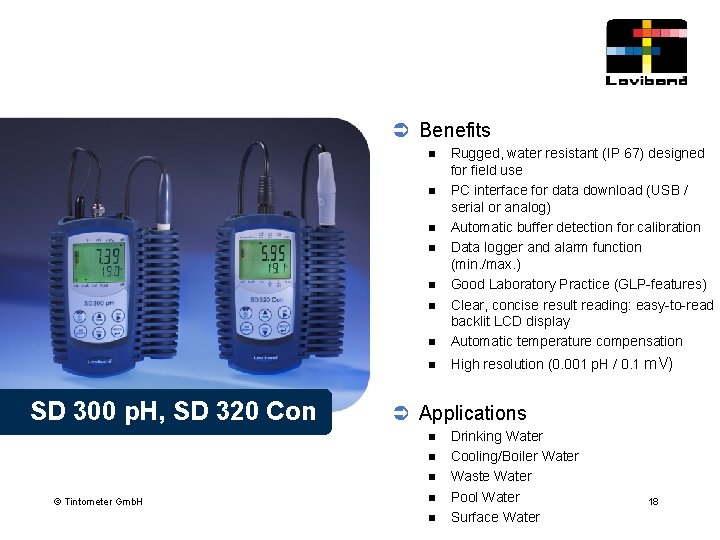 Ü Benefits n Rugged, water resistant (IP 67) designed for field use PC interface