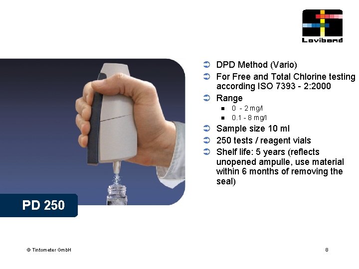 Ü DPD Method (Vario) Ü For Free and Total Chlorine testing according ISO 7393