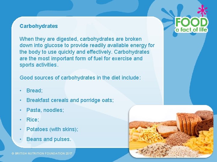 Carbohydrates When they are digested, carbohydrates are broken down into glucose to provide readily