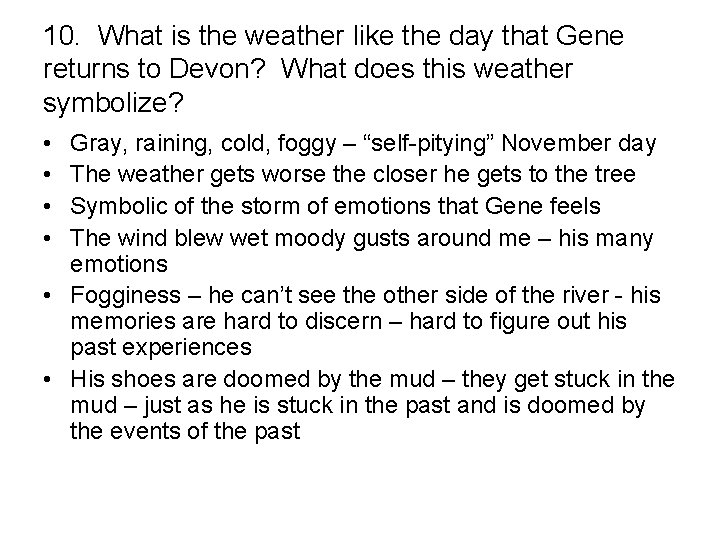 10. What is the weather like the day that Gene returns to Devon? What